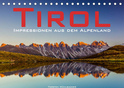 Tirol – Impressionen aus dem Alpenland (Tischkalender 2023 DIN A5 quer) von Muehlbacher,  Torsten