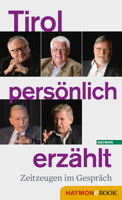 Tirol persönlich erzählt von Casinos Austria, ORF Tirol, Tiroler Tageszeitung