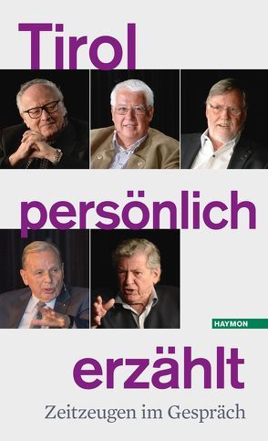 Tirol persönlich erzählt von Casinos Austria, ORF Tirol, Tiroler Tageszeitung