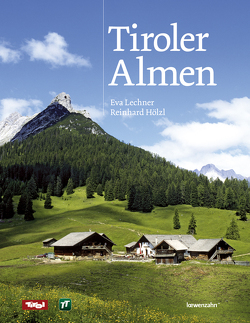 Tiroler Almen von Hölzl,  Reinhard, Lechner,  Eva