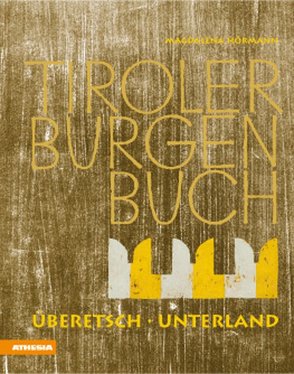 Tiroler Burgenbuch von Hörmann-Weingartner,  Magdalena