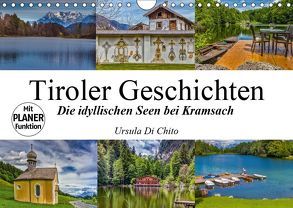 Tiroler Geschichten – Die idyllischen Seen bei Kramsach (Wandkalender 2019 DIN A4 quer) von Di Chito,  Ursula