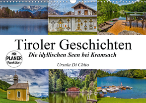 Tiroler Geschichten – Die idyllischen Seen bei Kramsach (Wandkalender 2021 DIN A3 quer) von Di Chito,  Ursula