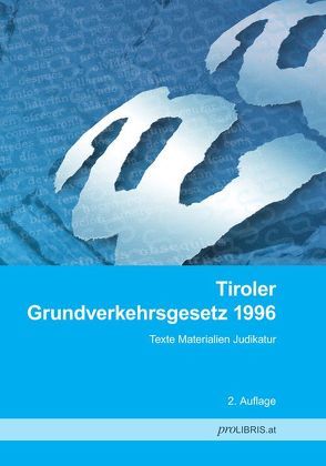 Tiroler Grundverkehrsgesetz 1996 von proLIBRIS VerlagsgesmbH