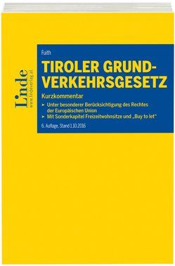 Tiroler Grundverkehrsgesetz von Fuith,  Axel