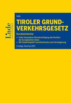 Tiroler Grundverkehrsgesetz von Fuith,  Axel
