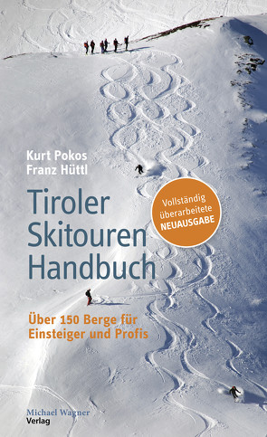 Tiroler Skitouren Handbuch von Hüttl,  Franz, Pokos,  Kurt