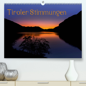 Tiroler StimmungenAT-Version (Premium, hochwertiger DIN A2 Wandkalender 2021, Kunstdruck in Hochglanz) von Mauerhofer,  Florian