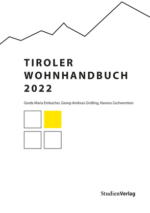 Tiroler Wohnhandbuch 2022 von Embacher,  Gerda, Gridling,  Georg-Andreas, Gschwentner,  Hannes