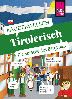 Tirolerisch – die Sprache des Bergvolks von Maizner,  Daniela