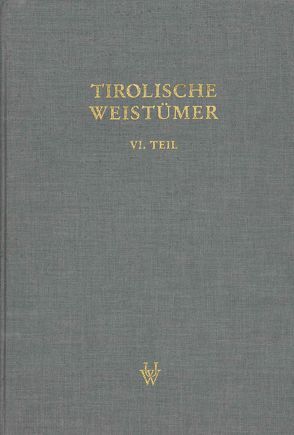 Tirolische Weistümer, VI. Teil: Oberinntal von Faußner,  Hans Constantin, Grass,  Nikolaus
