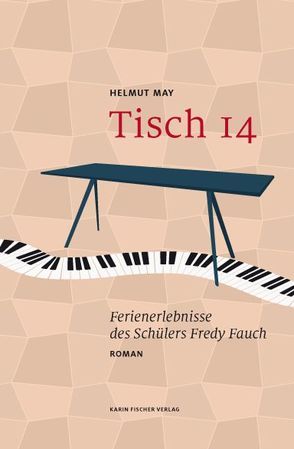 Tisch 14. Ferienerlebnisse des Schülers Fredy Fauch von May,  Helmut