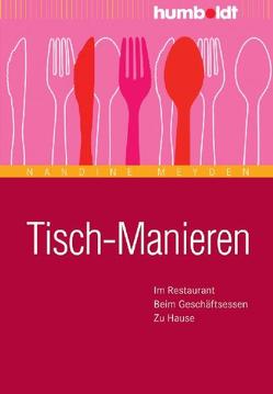 Tisch-Manieren von Meyden,  Nandine