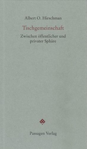 Tischgemeinschaft von Alf,  Sophie, Engelmann,  Peter, Hirschman,  Albert, Hirschman,  Albert O, Kadritzke,  Niels