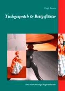 Tischgespräch & Bettgeflüster von Demmler-Lorenz,  Gabriele, Lorenz,  Hugh