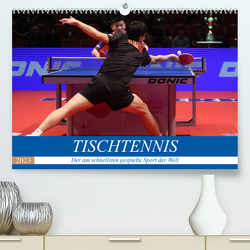 Tischtennis – Der am schnellsten gespielte Sport der Welt (Premium, hochwertiger DIN A2 Wandkalender 2023, Kunstdruck in Hochglanz) von Robert,  Boris