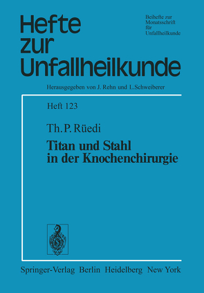 Titan und Stahl in der Knochenchirurgie von Rüedi,  T.P.