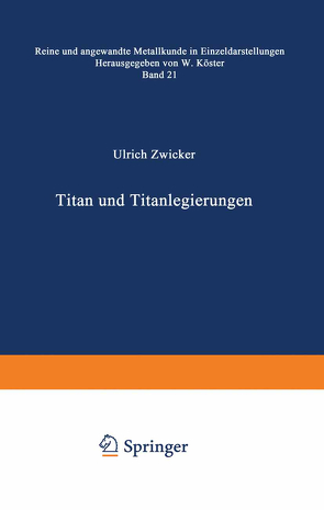 Titan und Titanlegierungen von Zwicker,  U.