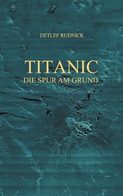 Titanic von Rudnick,  Detlef
