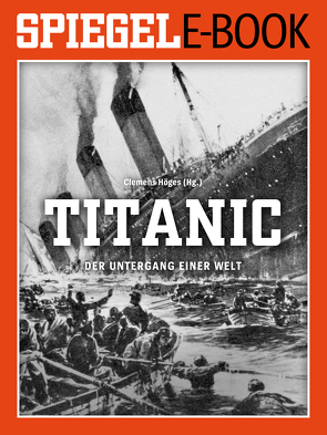 Titanic – Der Untergang einer Welt von Höges,  Clemens
