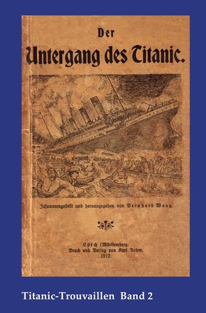 Titanic-Trouvaillen / Der Untergang des Titanic von Bäbler,  Günter, Waag,  Bernhard