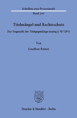 Titelmängel und Rechtsschutz. von Reiner,  Jonathan