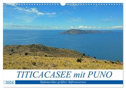 TITICACASEE mit PUNO, Südamerikas größter Süßwassersee (Wandkalender 2024 DIN A3 quer), CALVENDO Monatskalender von Senff,  Ulrich