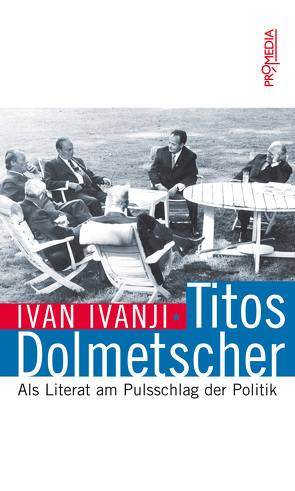 Titos Dolmetscher von Ivanji,  Ivan