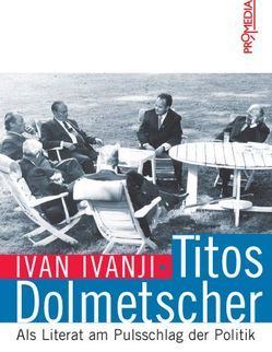 Titos Dolmetscher von Ivanji,  Ivan