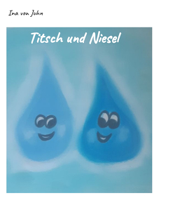 Titsch und Niesel von von Juhn,  Ina