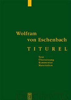 Titurel von Brackert,  Helmut, Fuchs-Jolie,  Stephan, Wolfram von Eschenbach