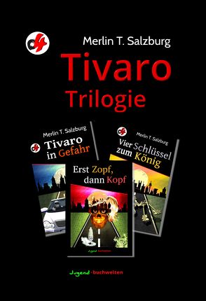 Tivaro Trilogie von Blaubard,  Hans, Salzburg,  Merlin T.