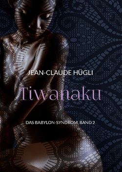 Tiwanaku von Hügli,  Jean-Claude
