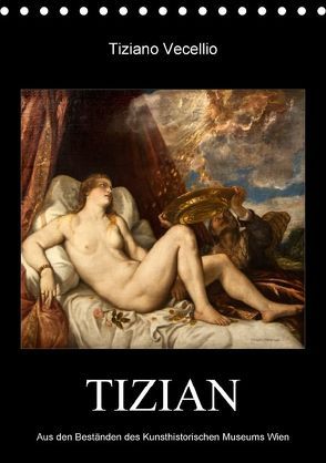 Tiziano Vecellio – Tizian (Tischkalender 2018 DIN A5 hoch) von Bartek,  Alexander