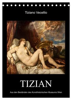 Tiziano Vecellio – Tizian (Tischkalender 2024 DIN A5 hoch), CALVENDO Monatskalender von Bartek,  Alexander