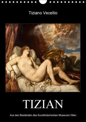 Tiziano Vecellio – Tizian (Wandkalender 2018 DIN A4 hoch) von Bartek,  Alexander