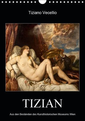 Tiziano Vecellio – Tizian (Wandkalender 2019 DIN A4 hoch) von Bartek,  Alexander