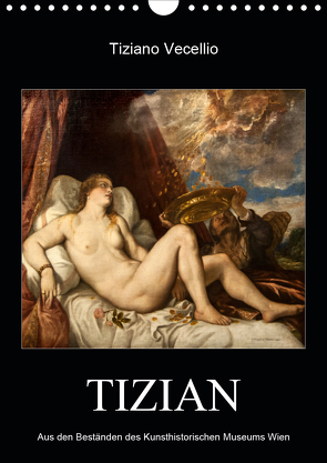 Tiziano Vecellio – Tizian (Wandkalender 2021 DIN A4 hoch) von Bartek,  Alexander