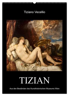 Tiziano Vecellio – Tizian (Wandkalender 2024 DIN A2 hoch), CALVENDO Monatskalender von Bartek,  Alexander