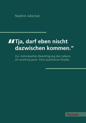 „Tja, darf eben nischt dazwischen kommen.“ von Jukschat,  Nadine