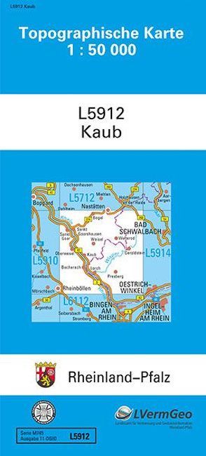 TK50 L5912 Kaub von Landesamt für Vermessung und Geobasisinformation Rheinland-Pfalz