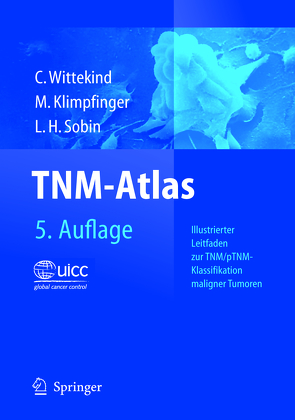 TNM-Atlas von Klimpfinger,  Martin, Sobin,  Leslie H., Wittekind,  Christian F.