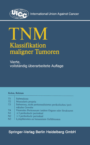 TNM Klassifikation maligner Tumoren von Hermanek,  P, Scheibe,  O., Spiessl,  B., Wagner,  G.