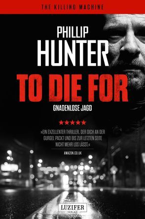 TO DIE FOR – GNADENLOSE JAGD von Hunter,  Phillip, Mehler,  Peter