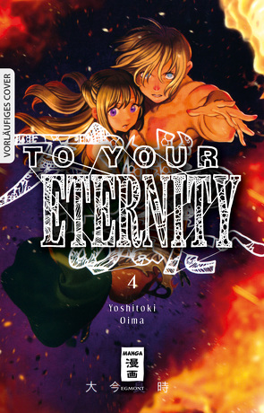 To Your Eternity 04 von Oima,  Yoshitoki, Suzuki,  Cordelia
