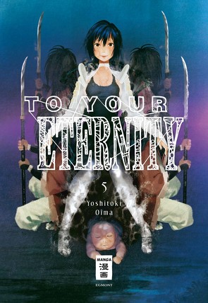To Your Eternity 05 von Oima,  Yoshitoki, Suzuki,  Cordelia