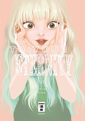 To Your Eternity 10 von Oima,  Yoshitoki, Suzuki,  Cordelia