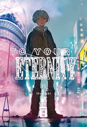 To Your Eternity 13 von Oima,  Yoshitoki, Suzuki,  Cordelia