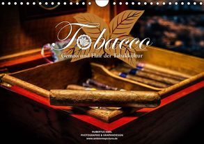 Tobacco – Genuss und Flair der Tabakkultur (Wandkalender 2019 DIN A4 quer) von Kahl,  Hubertus