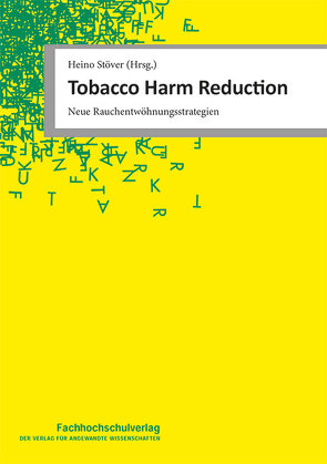 Tobacco Harm Reduction von Stöver,  Heino